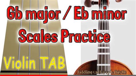 Gb Major Eb Minor Scales Practice Violin Play Along Tab