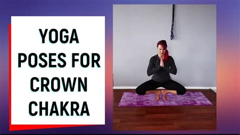 7th Chakra Crown Chakra Yoga Poses Youtube