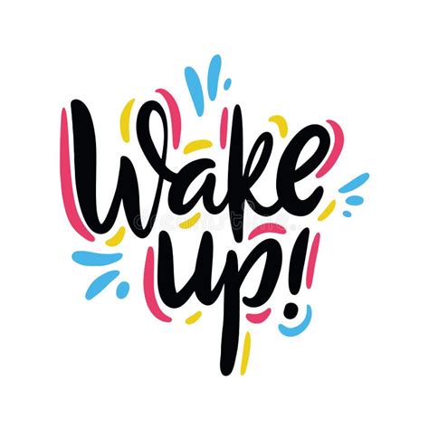Wake Up Hand Drawn Vector Lettering Phrase Isolated On White