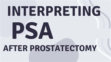 Interpreting Psa After Prostatectomy Youtube