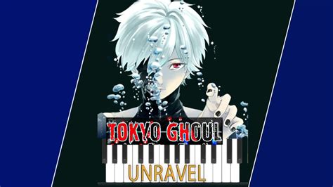 Tokyo Ghoul Unravel Opening Piano Youtube