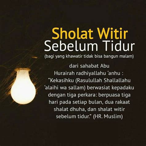 Solat sunat witir adalah solat sunat yang dilakukan sebagai penutup ibadah. SALAT WITIR SEBELUM TIDUR - Nasihat Sahabat