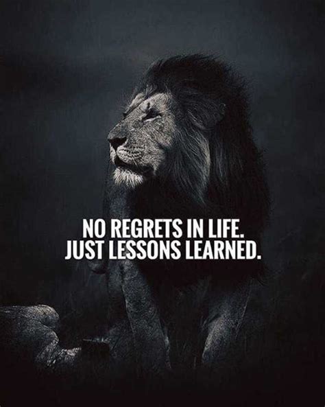 No Regrets In Life Just Lessons Learned Tattoo Quotes About Life