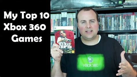 My Top Ten Xbox 360 Games 2012 Update Youtube