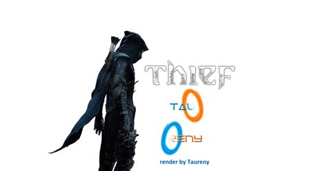 Thief Render By Taureny By Taureny On Deviantart