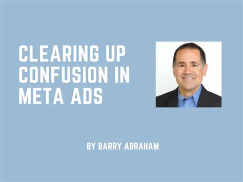 Clearing Up Confusion In Meta Ads Most Marketing Marketing Services