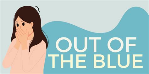 Out Of The Blue Idiom Origin And Meaning