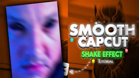 Capcut Smooth Shake Tutorial Ll Capcut Tutorial Youtube