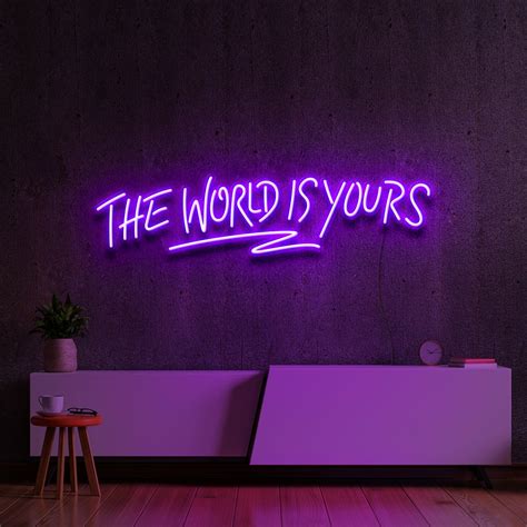 The World Is Yours Neon Sign N Neon Icons