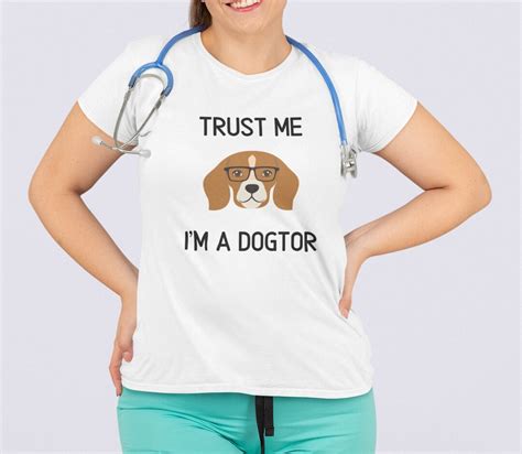 Trust Me Im A Dogtor Doctor Shirt Dogtor Shirt Etsy