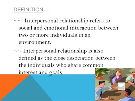 Wiktionary(0.00 / 0 votes)rate this definition Interpersonal relationship