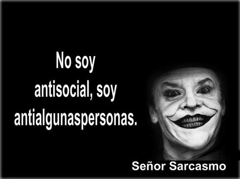 Señor Sarcasmo Humor En Taringa Joker Frases Social Critic Harley