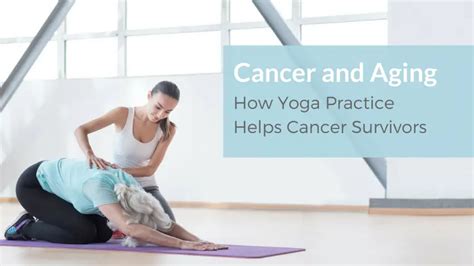 5 benefits of yoga for cancer patients finess yoga