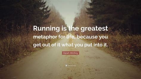 Oprah Winfrey Quote Running Is The Greatest Metaphor For