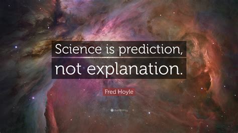 Fred Hoyle Quote: 