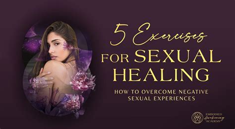 5 Exercises For Sexual Healing Embodied Awakening Academy