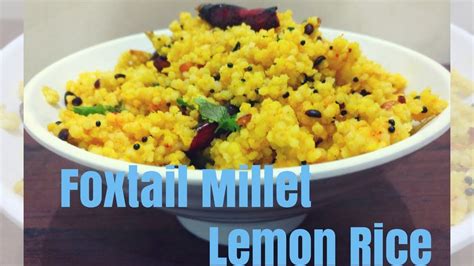 Foxtail Millet Lemon Rice Millet Recipe Sautewithlove Youtube