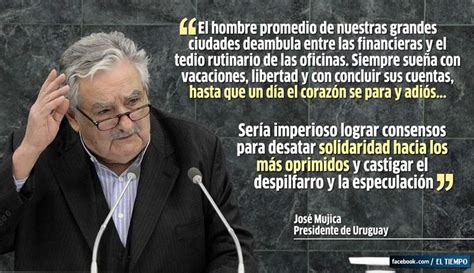 El ex presidente de uruguay y uno de los grandes líderes políticos de latinoamérica, josé pepe mujica, fue intervenido quirúrgicamente con éxito de así lo confirmó el movimiento de participación popular desde su cuenta oficial de twitter: Pin en FRASES MUJICA