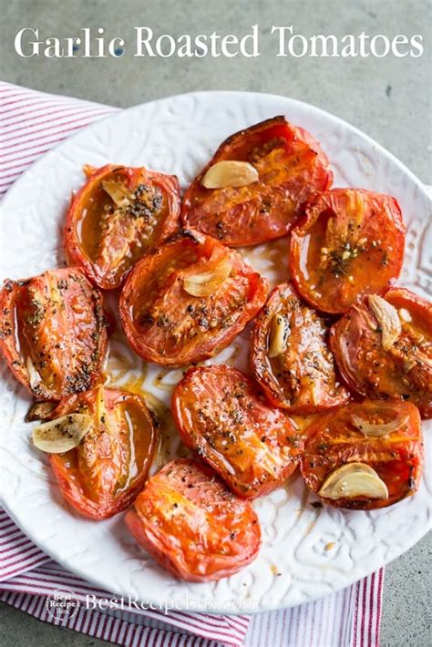 Garlic Roasted Tomatoes Recipe Quick And Easy Best Recipe Box
