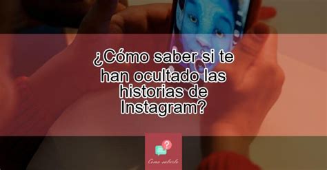 Cómo saber si te han ocultado las historias de Instagram