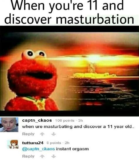 When Youre 11 And Discover Masturbation 9gag
