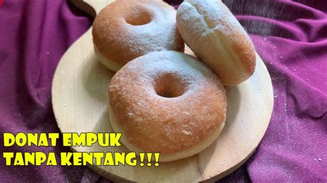Berikut selengkapnya bahan dan cara membuat donat kentang RESEP DONAT EMPUK TANPA KENTANG MENUL-MENUL feat. MAMIY ...