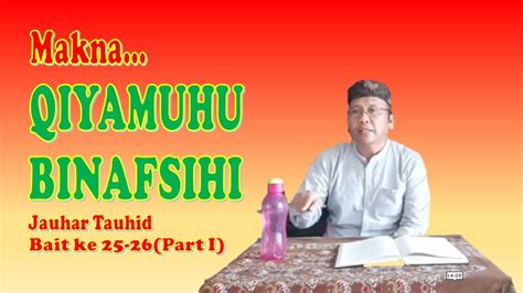 Makna Qiyamuhu Binafsihi Jauhar Tauhid Bait Ke 25 26 Part I YouTube