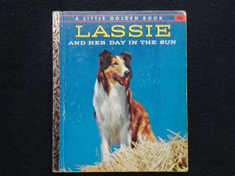 Lassie And Her Day In The Sun D