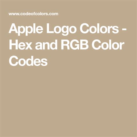 Apple Logo Colors Hex And Rgb Color Codes Color Coding Rgb Color