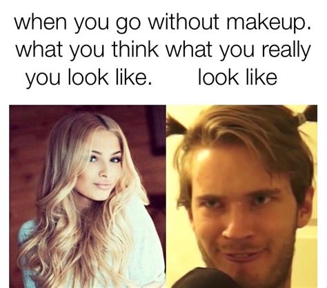Without Makeup Meme By Memelord13 Memedroid