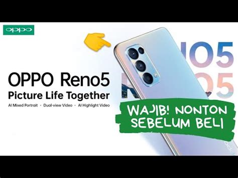 7 Kelebihan Dan Kekurangan Oppo Reno 5 WAJIB Tau Sebelum Beli YouTube