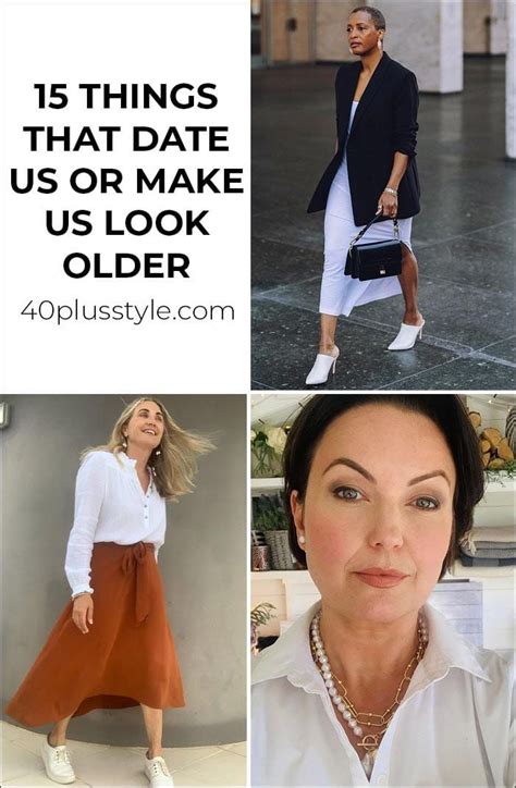Things That Date Us Or Make Us Look Older And Tips On How To Look Younger Stylish Older Women