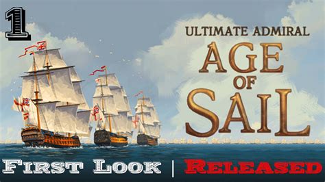 Ultimate Admiral Age Of Sail First Look New Game Released Part 1