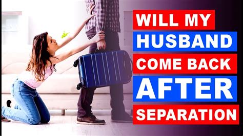 Will My Husband Come Back After Separation 👫💕 How to get husband back