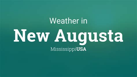 Weather For New Augusta Mississippi Usa