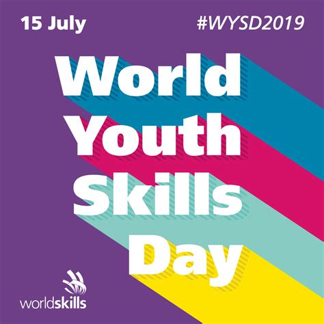 International youth day is an awareness day designated by the united nations. World Youth Skills Day - 15 July