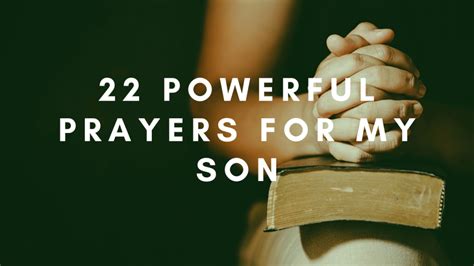 22 Powerful Prayers For My Son