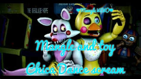 Fnaf Mangle And Toy Chica Dance Scream Youtube