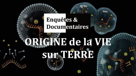 Origine De La Vie Sur Terre Documentaire Reportage Hd 2018 Youtube