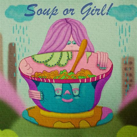 Soup Or Girl Comedy