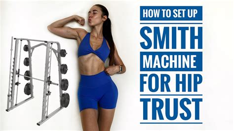 Set Up Smith Machine For Hip Trusts Youtube