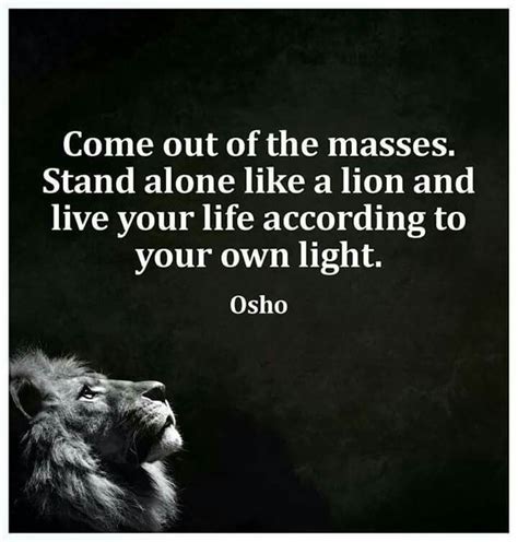 Live Out Loud ♡ Random Act Like A Lion Standing Alone Live Your