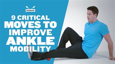 9 Critical Moves To Improve Ankle Mobility Youtube