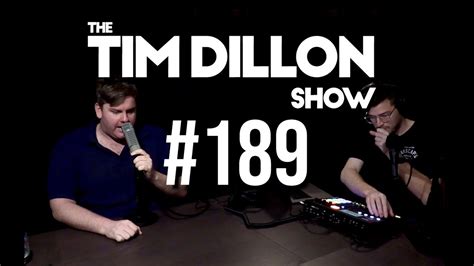 189 Welcome To The Show Hillary The Tim Dillon Show Youtube