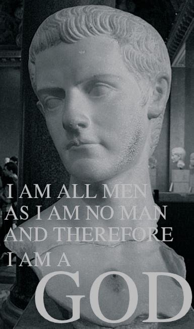 Caligula Famous Quotes Quotesgram