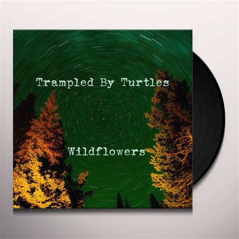 trampled by turtles wildflowers vinyl record