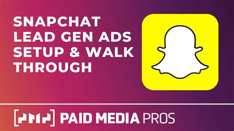 Snapchat Lead Generation Ads Youtube