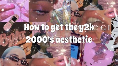 How To Get The Y2k Aesthetic 2000s Aesthetic Inspo Youtube
