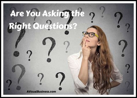 Asking The Right Questions Make The World Of Difference See How