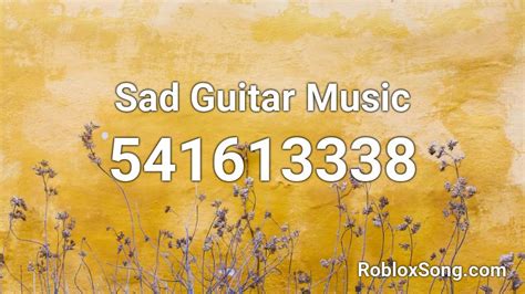 Sad Guitar Music Roblox Id Roblox Music Codes